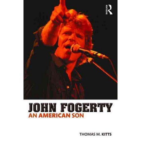 John Fogerty: An American Son, Routledge