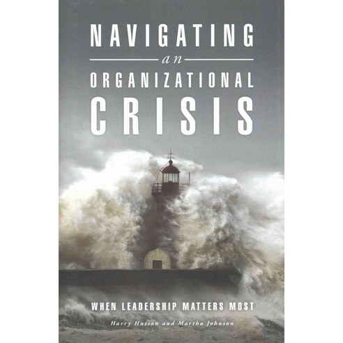 Navigating an Organizational Crisis: When Leadership Matters Most Hardcover, Praeger