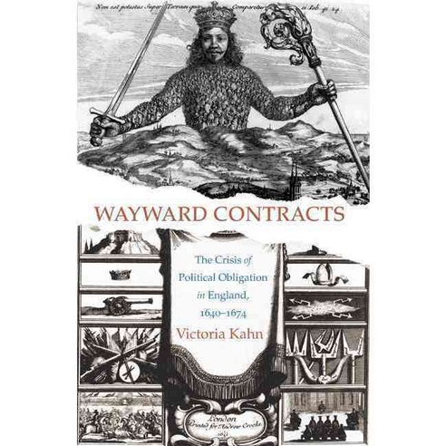 Wayward Contracts: The Crisis of Political Obligation in England 1640-1674 Paperback, Princeton University Press
