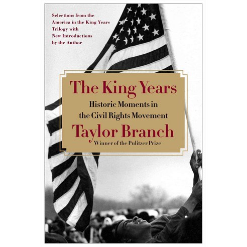 The King Years: Historic Moments in the Civil Rights Movement, Simon & Schuster