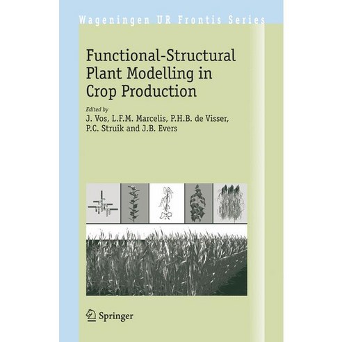 Functional-Structural Plant Modelling in Crop Production, Springer Verlag