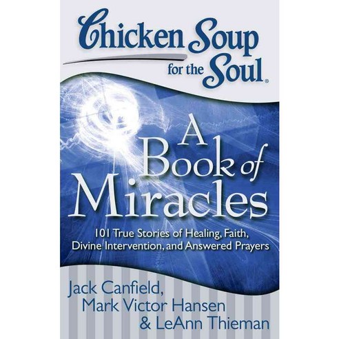 Chicken Soup for the Soul: a Book of Miracles, Chicken Soup for the Soul