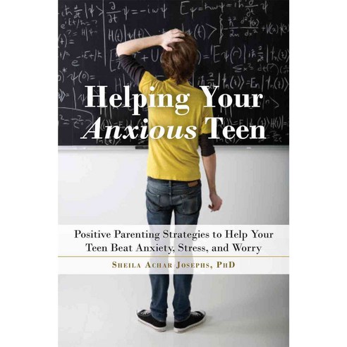 Helping Your Anxious Teen: Positive Parenting Strategies to Help Your Teen Beat Anxiety Stress and Worry, New Harbinger Pubns Inc
