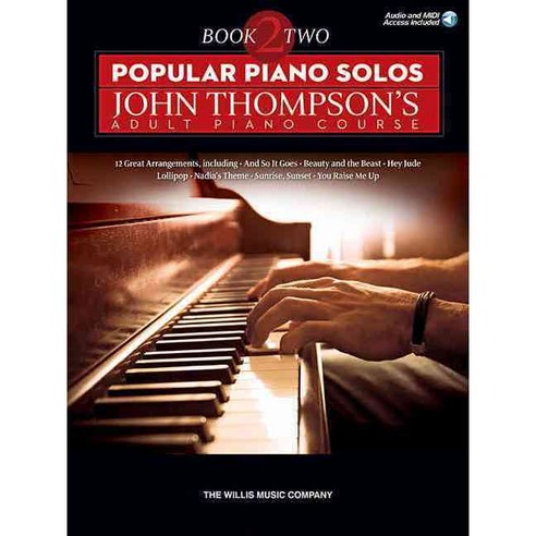 Popular Piano Solos - John Thompson''s Adult Piano Course: Book 2, Willis Music Co