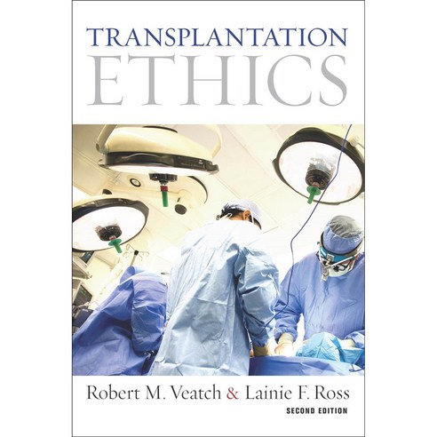 Transplantation Ethics, Georgetown Univ Pr