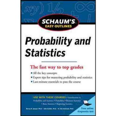 Schaum''s Easy Outlines Probability and Statistics, McGraw-Hill