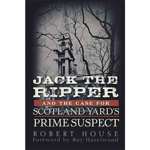 Jack the Ripper and the Case for Scotland Yard''s Prime Suspect, Turner Pub Co