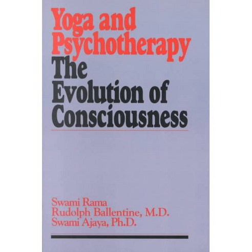 Yoga and Psychotherapy: The Evolution of Consciousness, Himalayan Inst Pr