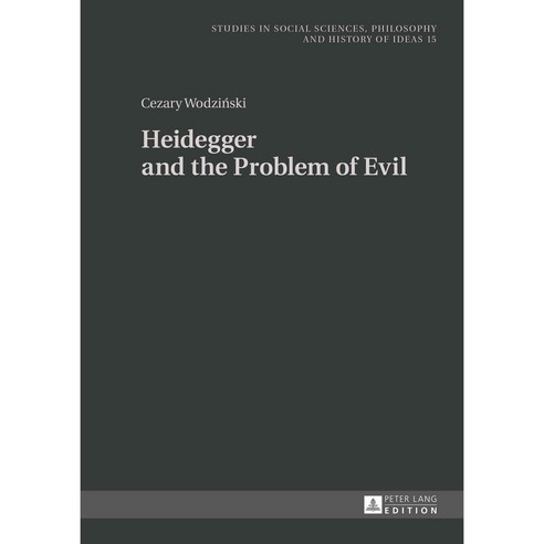 Heidegger and the Problem of Evil: Translated Into English by Patrick Trompiz and Agata..., Peter Lang Gmbh, Internationaler Verlag Der W