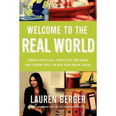 Welcome to the Real World: Finding Your Place Perfecting Your Work and Turning Your Job into Your Dream Career, Harperbusiness