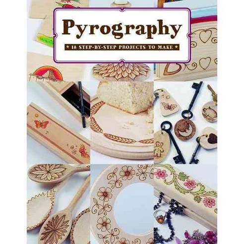 Pyrography: 18 Step-by-Step Projects to Make, Guild of Master Craftsman Pubns ltd