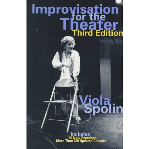 Improvisation for the Theater : A Handbook of Teaching and Directing Techniques (Drama and Perf..., Northwestern