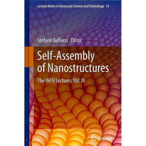 Self-Assembly of Nanostructures: The INFN Lectures, Springer Verlag