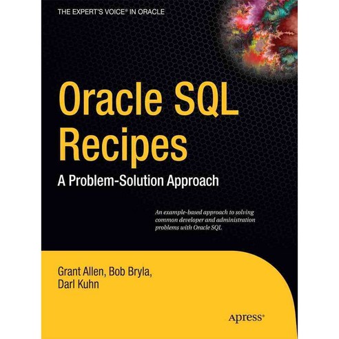 Oracle SQL Recipes: A Problem-Solution Approach, Apress