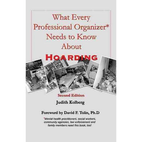 What Every Professional Organizer Needs to Know About HOARDING, Squall Pr Inc