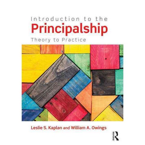Introduction to the Principalship: Theory to Practice 양장, Routledge