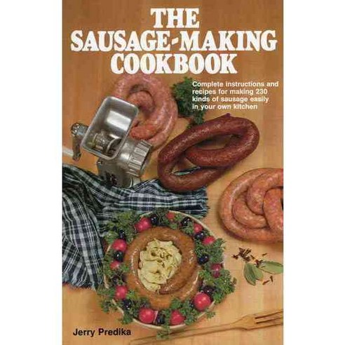 The Sausage Making Cookbook, Stackpole Books