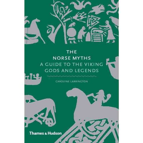 The Norse Myths: A Guide to the Gods and Heroes, Thames & Hudson