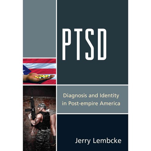PTSD: Diagnosis and Identity in Post-Empire America Hardcover, Lexington Books