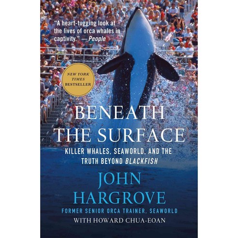 Beneath the Surface:Killer Whales Seaworld and the Truth Beyond Blackfish, St. Martin''s Griffin