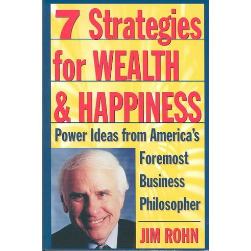 7 Strategies for Wealth & Happiness: Power Ideas from America''s Foremost Business Philosopher, Harmony Books