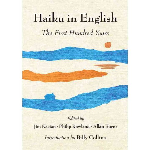 Haiku in English: The First Hundred Years 양장, W W Norton & Co Inc