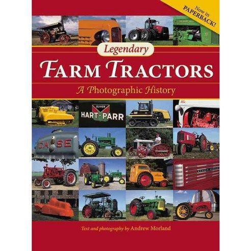 Legendary Farm Tractors: A Photographic History, Voyageur Pr