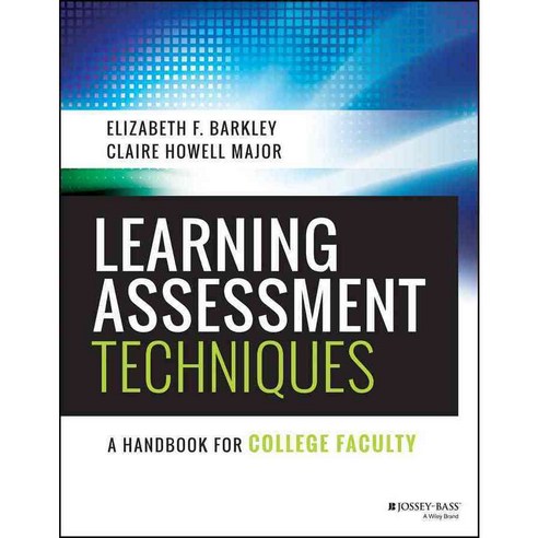 Learning Assessment Techniques: A Handbook for College Faculty, Jossey-Bass Inc Pub