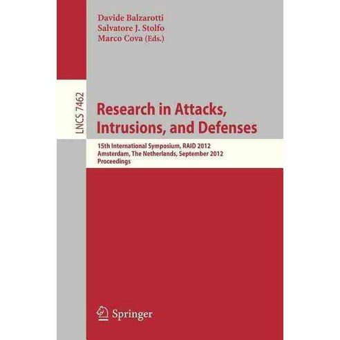 Research in Attacks Intrusions and Defenses, Springer-Verlag New York Inc