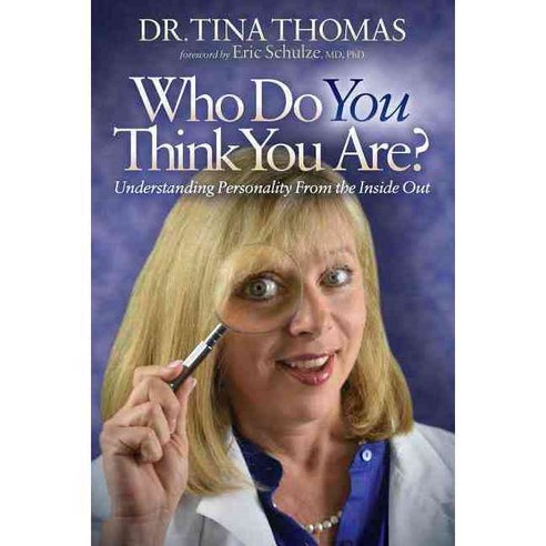 Who Do You Think You Are?: Understanding Your Personality from the Inside Out, Morgan James Pub
