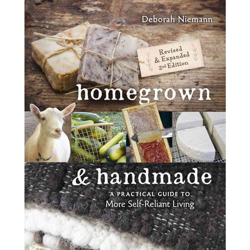 Homegrown & Handmade: A Practical Guide to More Self-Reliant Living 페이퍼북, New Society Pub