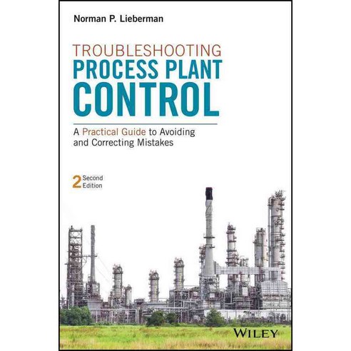 Troubleshooting Process Plant Control, Wiley