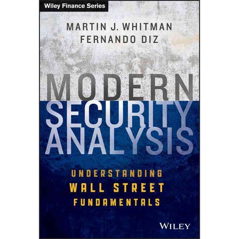 Modern Security Analysis: Understanding Wall Street Fundamentals, John Wiley & Sons Inc