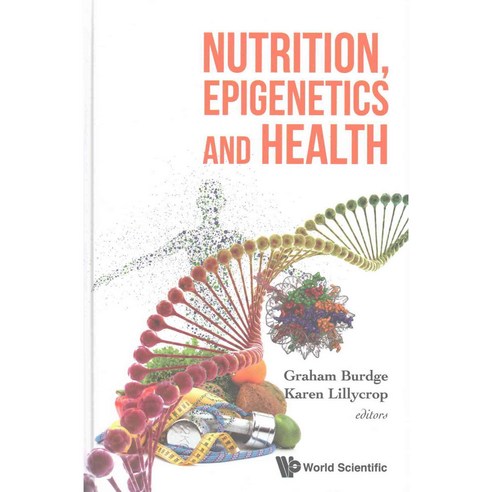 Nutrition Epigenetics and Health, World Scientific Pub Co Inc