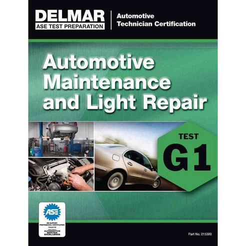 Auto Maintenance and Light Repair: Test G1, Delmar Pub