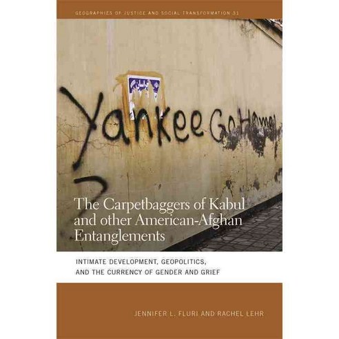The Carpetbaggers of Kabul and Other American-Afghan Entanglements, Univ of Georgia Pr