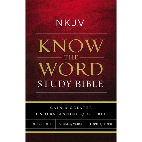 NKJV Know The Word Study Bible, Nelson Bibles