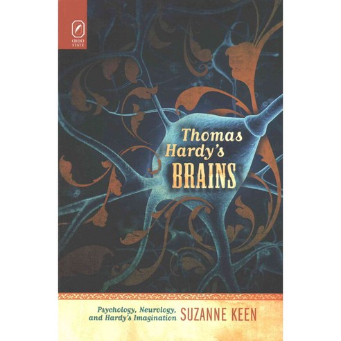 Thomas Hardy''s Brains: Psychology Neurology and Hardy''s Imagination Paperback, Ohio State University Press