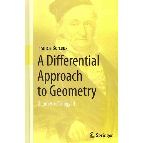 A Differential Approach to Geometry: Geometric Trilogy III, Springer Verlag