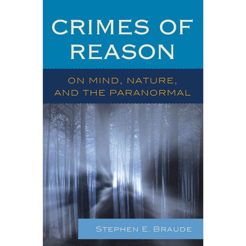 Crimes of Reason: On Mind Nature and the Paranormal Hardcover, Rowman & Littlefield Publishers