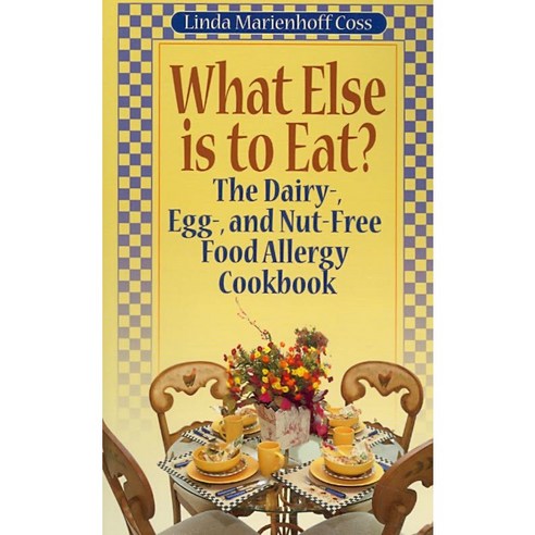 What Else is to Eat?: The Dairy- Egg- and Nut-Free Food Allergy Cookbook, Plumtree Pr