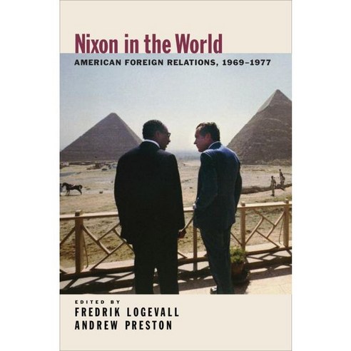 Nixon in the World: American Foreign Relations 1969-1977 Paperback, Oxford University Press, USA
