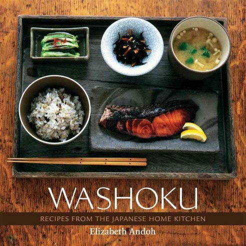 Washoku: Recipes From The Japanese Home Kitchen, Ten Speed Pr