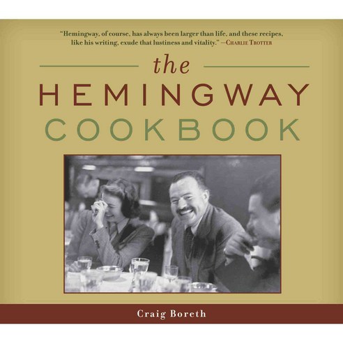 The Hemingway Cookbook, Chicago Review Pr