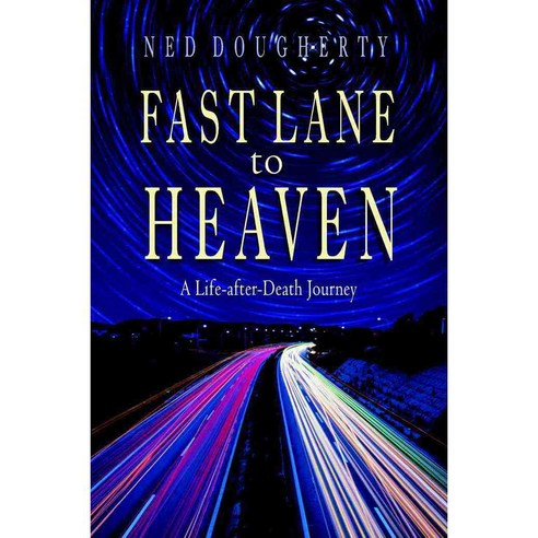 Fast Lane to Heaven: A Life-After-Death Journey, Hampton Roads Pub Co Inc
