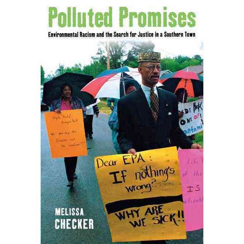 Polluted Promises: Environmental Racism and the Search for Justice in a Southern Town Paperback, New York University Press