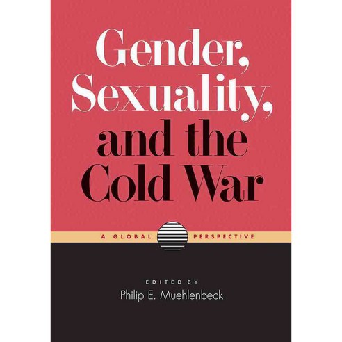 Gender Sexuality and the Cold War: A Global Perspective Paperback, Vanderbilt University Press