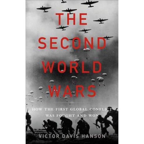 The Second World Wars: How the First Global Conflict Was Fought and Won Hardcover, Basic Books