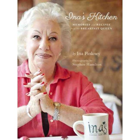 Ina''s Kitchen: Memories and Recipes from the Breakfast Queen, Agate Pub Inc