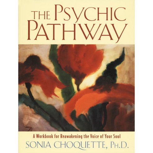 The Psychic Pathway: A Workbook for Reawakening the Voice of Your Soul, Harmony Books